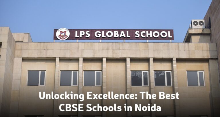 Unlocking Excellence : The Best CBSE Schools in Noida