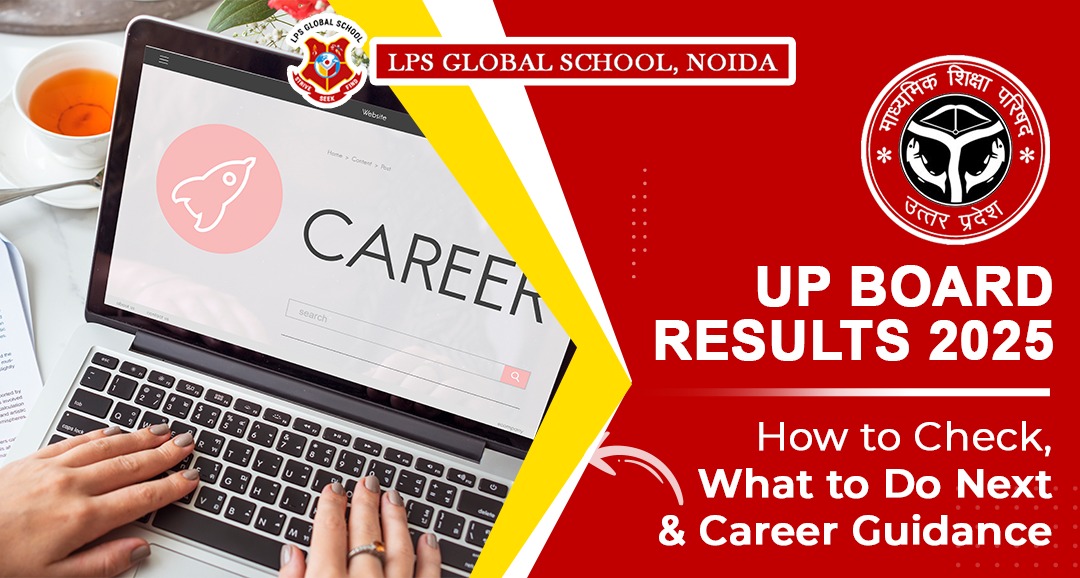 UP Board Result 2025: How to Check, What to Do Next, and Career Guidance